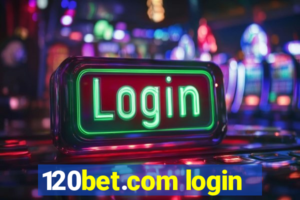 120bet.com login